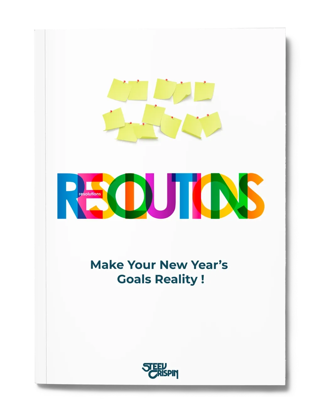 RESOLUTIONS : Make your New year's goals Reality !